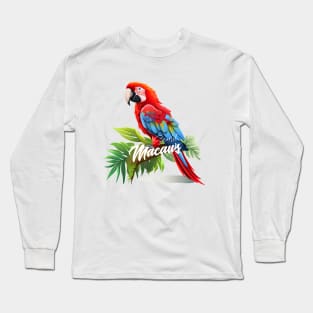 Scarlet Macaws Long Sleeve T-Shirt